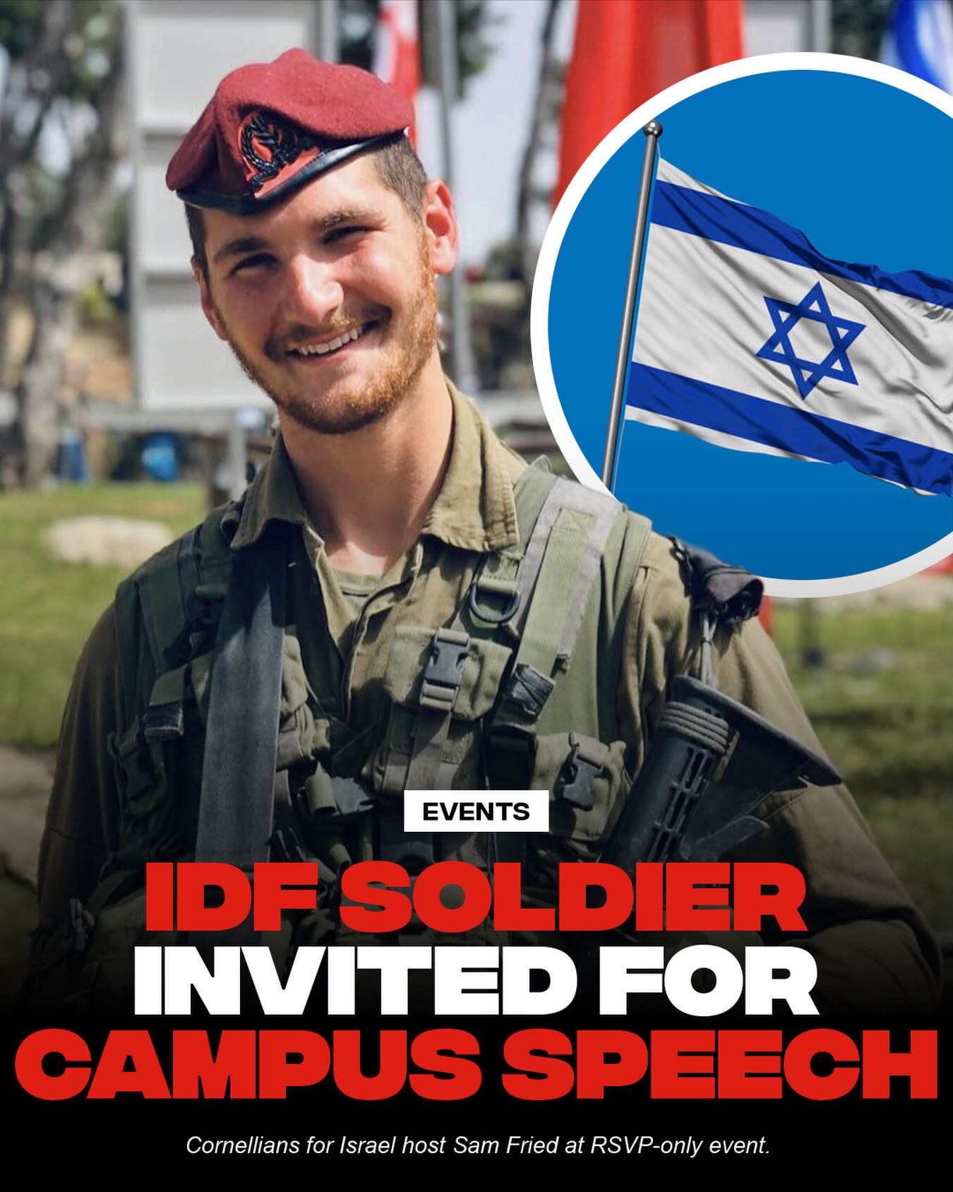 Cornellians for Israel is hosting Sam Fried, a former IDF paratrooper and reserv